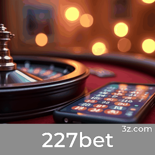 227bet: Apostas Móveis Simplificadas com Funcionalidades Completas