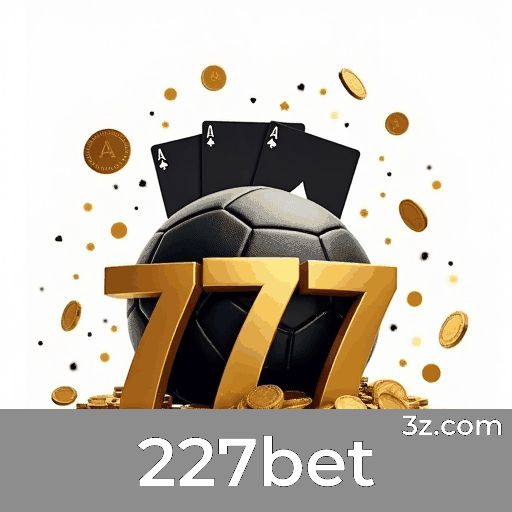 227bet: Plataforma Confiável e Profissional de Jogos