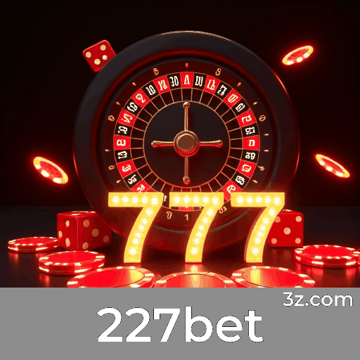 227bet: Plataforma Confiável e Profissional de Jogos
